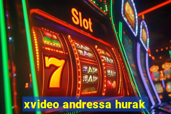 xvideo andressa hurak